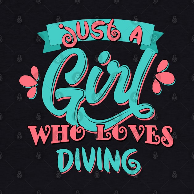 Just A Girl Who Loves Diving Gift print by theodoros20